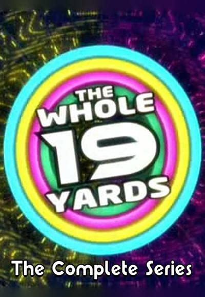 the whole 19 yards|The Whole 19 Yards (TV Series 2009– ) .